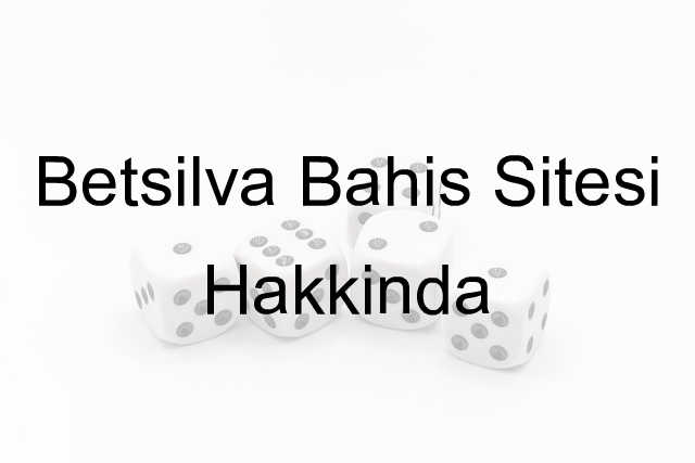 Betsilva Bahis Sitesi